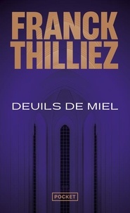 Franck Thilliez - Deuils de miel.