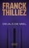 Franck Thilliez - Deuils de miel.