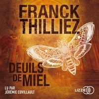 Franck Thilliez et Jérémie Covillault - Deuils de miel.