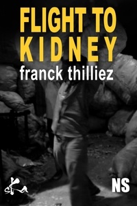 Franck Thilliez - Fligth to Kidney.