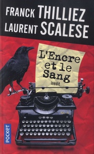 Franck Thilliez et Laurent Scalese - L'encre et le sang.