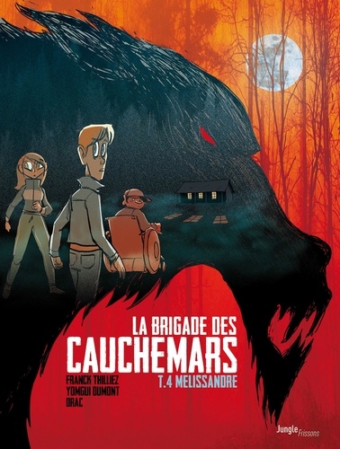 La Brigade des cauchemars - Tome 4 - Mélissandre