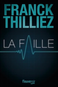 Franck Thilliez - La faille.