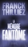 Franck Thilliez - La mémoire fantôme.