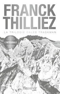 Franck Thilliez - La trilogie Caleb Traskman - Le Manuscrit inachevé ; Il était deux fois ; Labyrinthes.