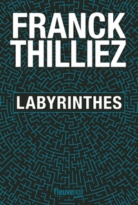 Franck Thilliez - Labyrinthes.