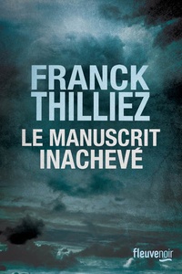 Livres téléchargeables kindleLe manuscrit inachevé parFranck Thilliez MOBI PDF in French9782265117808