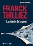 Franck Thilliez - Le plaisir de la peur.