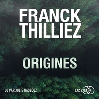 Franck Thilliez et Julie Basecqz - Origines.