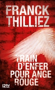Franck Thilliez - Train d'enfer pour ange rouge.