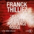 Franck Thilliez - Train d'enfer pour ange rouge.