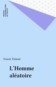 Franck Tinland - L'homme aléatoire.
