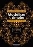 Franck Varenne et Marc Silberstein - Modéliser & simuler - Tome 1, Epistémologies et pratiques de la modélisation et de la simulation.