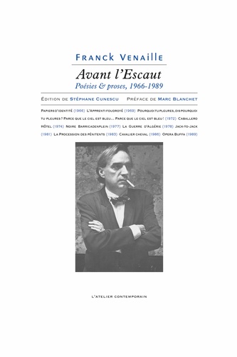 Franck Venaille - Avant l'Escaut - Poésies et proses 1966-1989.