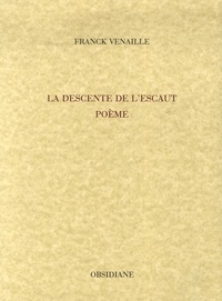 Franck Venaille - La descente de l'Escaut.