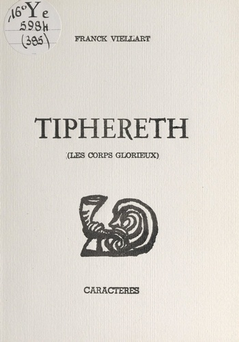 Tiphereth. Les corps glorieux