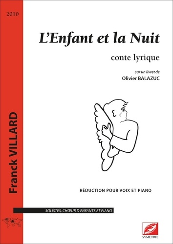 Franck Villard et Olivier Balazuc - L’Enfant et la Nuit (conducteur) - conte lyrique, pour solistes, chœur d'enfants et orchestre.