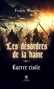 Les désordres de la haine - Tome 2