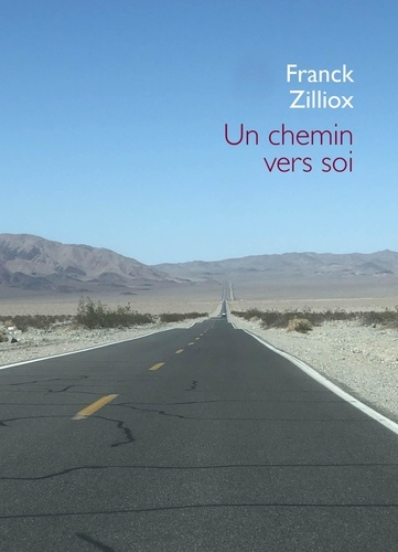 Franck Zilliox - Un chemin vers soi.