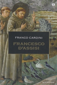 Franco Cardini - Francesco d'Assisi.