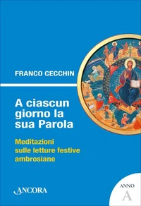 A ciascun giorno la sua Parola. Anno A