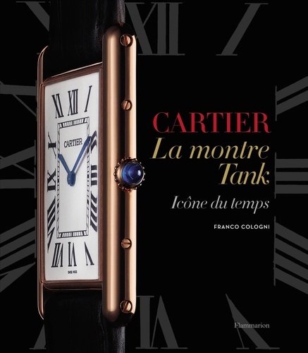 Cartier, la montre Tank. Icône du temps