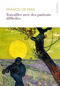 Franco De Masi - Travailler avec les patients difficiles.