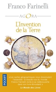 Franco Farinelli - L'invention de la Terre.
