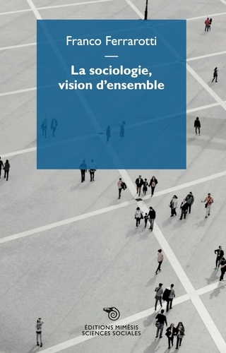 La sociologie, vision d’ensemble