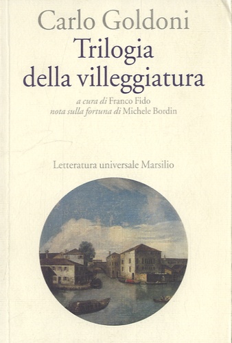 Franco Fido - Carlo Goldoni - Trilogia della villegiatura.