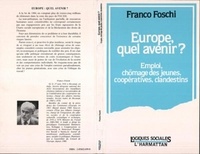 Franco Foschi - Europe quel avenir? - Emploi, chômage des jeunes, coopératives, clandestins.