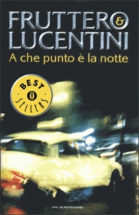 Franco Lucentini - A CHE PUNTO E LA NOTTE.