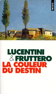 Franco Lucentini et Carlo Fruttero - La couleur du destin.