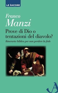 Prove di Dio o tentazioni del diavolo?