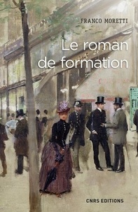 Rapidshare téléchargements gratuits livres Le roman de formation in French  9782271129284 par Franco Moretti