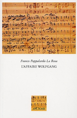 Franco Pappalardo La Rosa - L'Affaire Wolfgang.