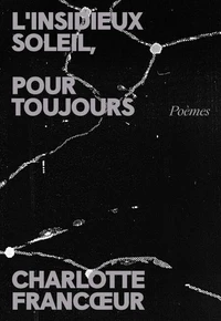 L'insidieux soleil, pour toujours
