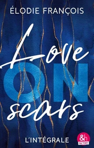 Love on scars - L'intégrale