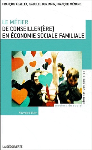 François Aballéa - Le métier de conseiller(ère) en économie sociale familiale.