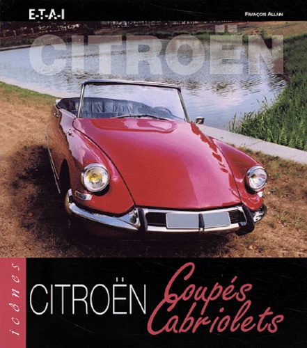 François Allain - Citroën coupés cabriolets.