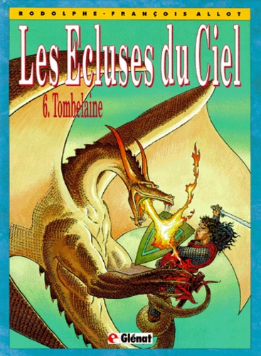François Allot et  Rodolphe - Les Ecluses du Ciel Tome 6 : Tombelaine.