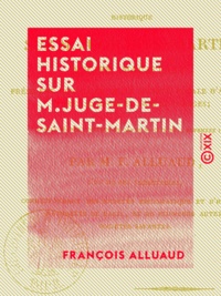 François Alluaud - Essai historique sur M. Juge-de-Saint-Martin - Ancien magistrat.