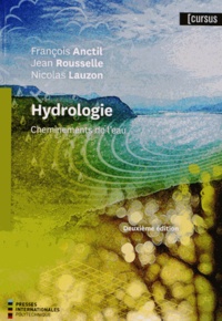 François Anctil et Jean Rousselle - Hydrologie - Cheminements de l'eau.