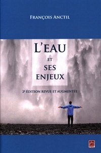 François Anctil - L'eau et ses enjeux 2e édition.