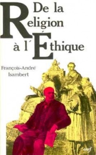 Francois-André Isambert - De la religion à l'éthique.