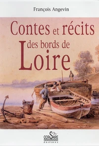Contes et récits des bords de Loire