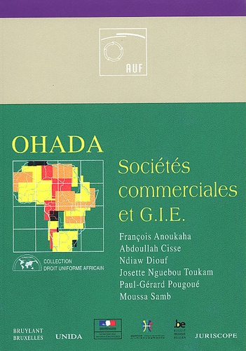 François Anoukaha et Abdoullah Cissé - Ohada. Societes Commerciales Et G.I.E..
