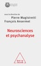 François Ansermet et Pierre Magistretti - Neuroscience et psychanalyse - Une rencontre autour de la singularité.