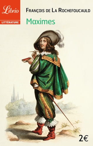 François-Armand-Frédéric de La Rochefoucauld - Maximes.