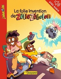 François ASIN - La folle invention de Zélie Zébulon.